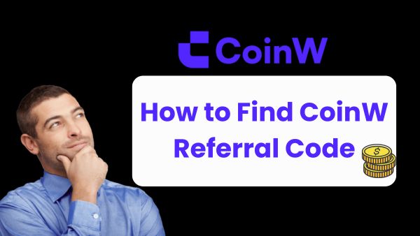 How to Find CoinW Referral Code